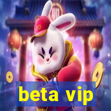 beta vip